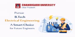 Pursue BTech Electrical Engineering at Chandigarh University Uttar Pradesh A Smart Choice for Future Engineers